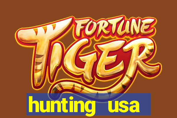 hunting usa dinheiro infinito