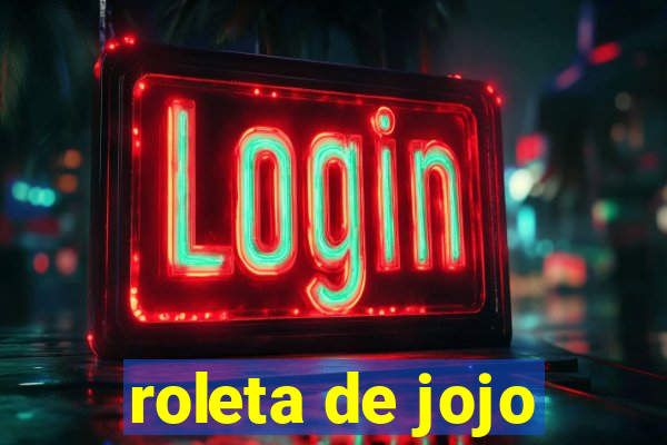 roleta de jojo