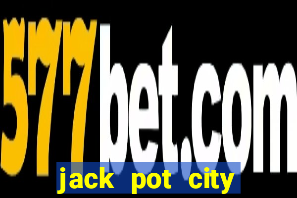 jack pot city online casino