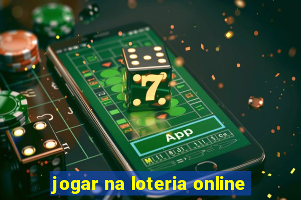 jogar na loteria online