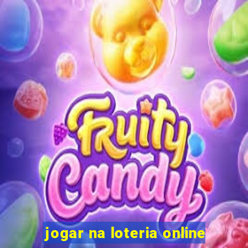 jogar na loteria online