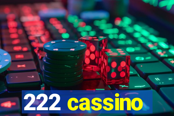 222 cassino