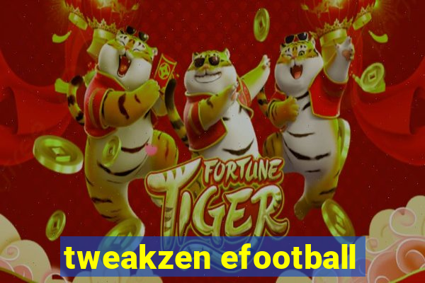 tweakzen efootball