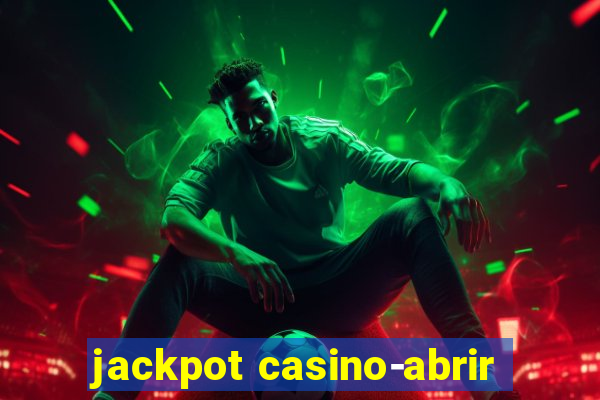 jackpot casino-abrir