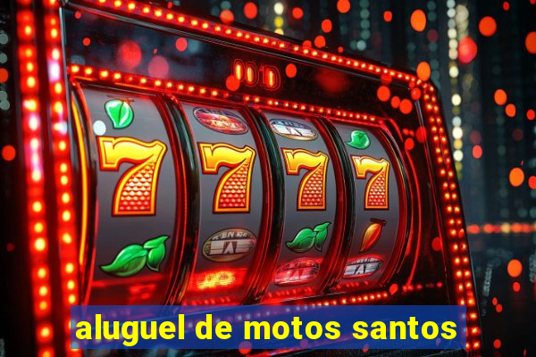 aluguel de motos santos