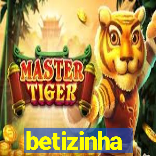 betizinha