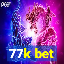 77k bet