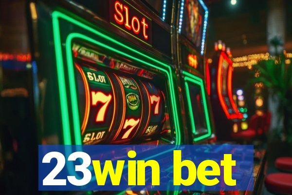 23win bet