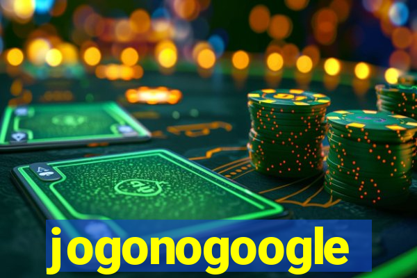 jogonogoogle