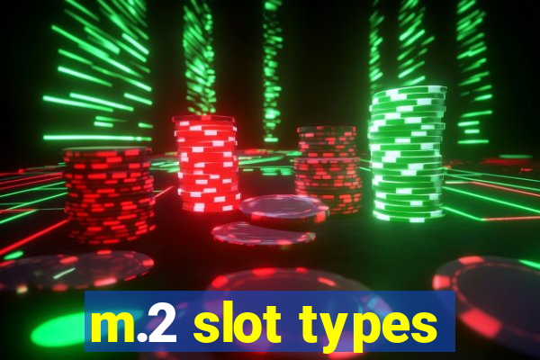 m.2 slot types