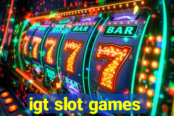 igt slot games