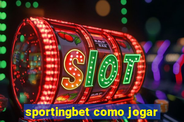 sportingbet como jogar