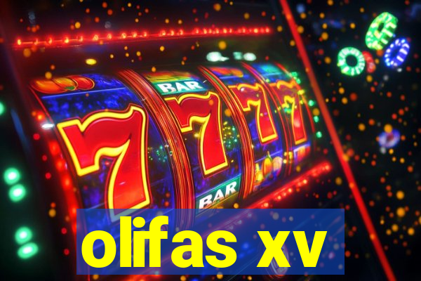 olifas xv