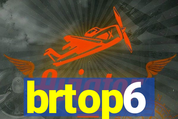 brtop6