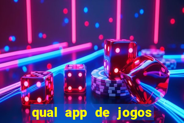 qual app de jogos que ganha dinheiro de verdade