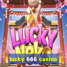 lucky 666 casino