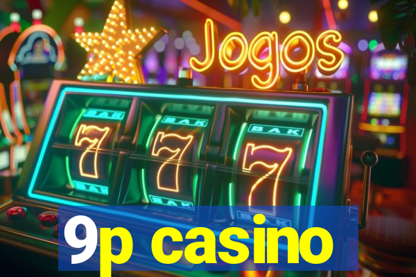 9p casino