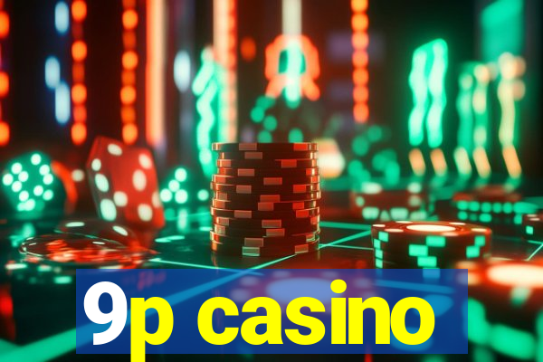 9p casino