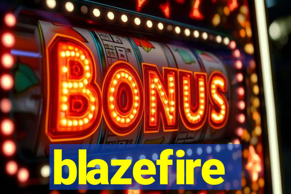 blazefire