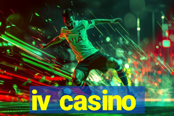 iv casino