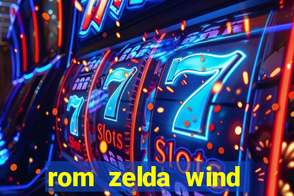 rom zelda wind waker pt br