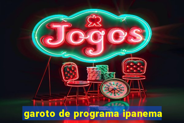 garoto de programa ipanema