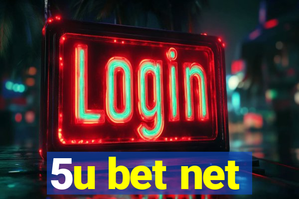 5u bet net