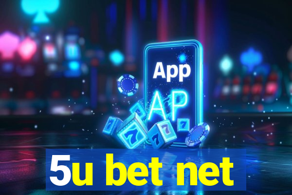 5u bet net