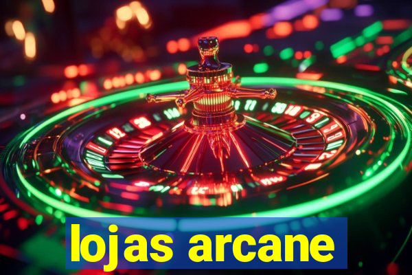 lojas arcane