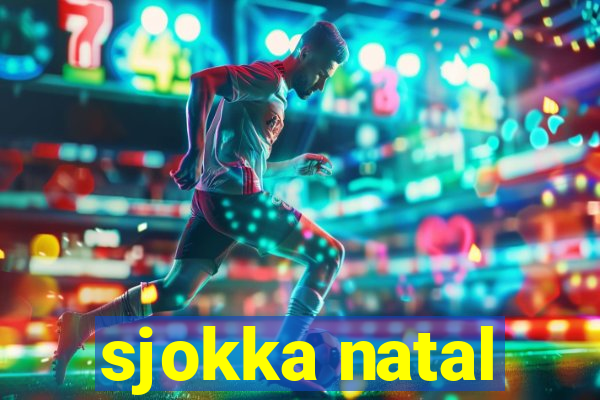 sjokka natal