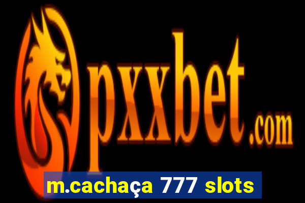 m.cachaça 777 slots