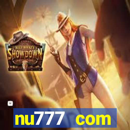 nu777 com plataforma de jogos