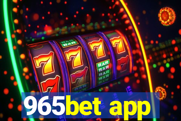 965bet app