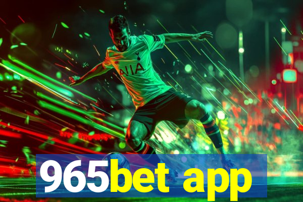 965bet app