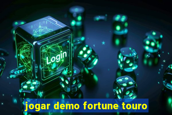 jogar demo fortune touro