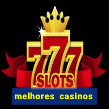 melhores casinos online com b么nus de registo