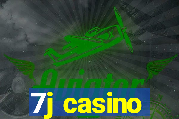 7j casino