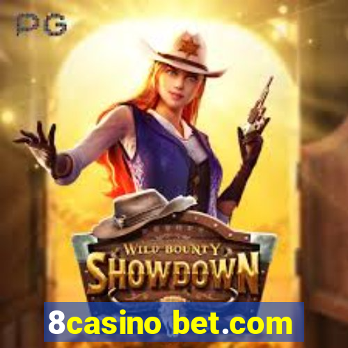 8casino bet.com