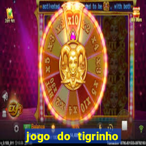 jogo do tigrinho no fantastico