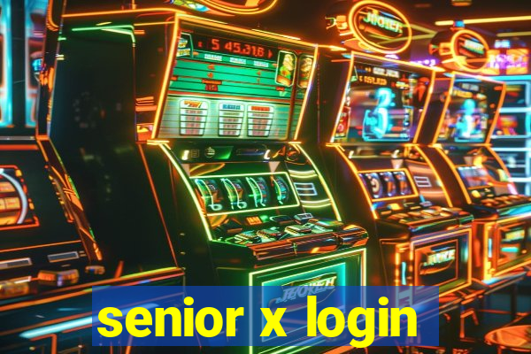 senior x login