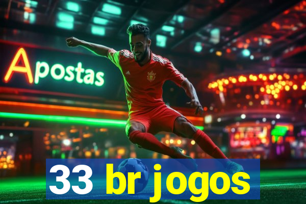 33 br jogos