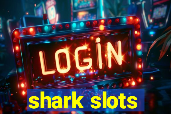 shark slots