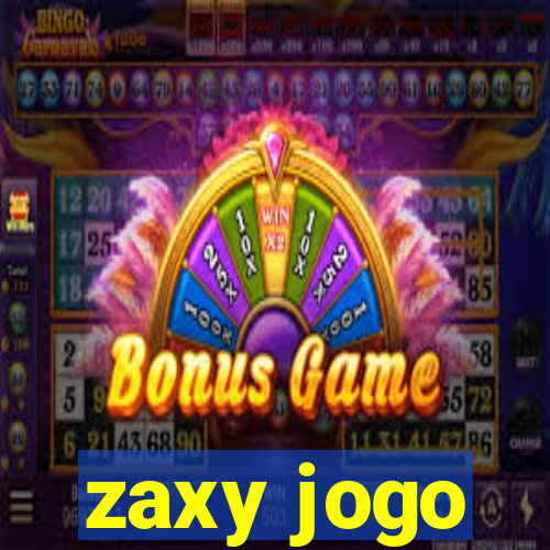 zaxy jogo