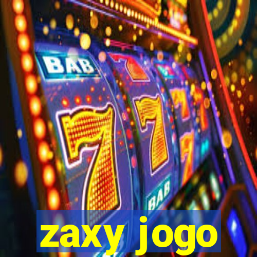 zaxy jogo