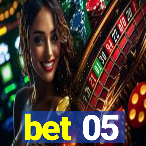 bet 05