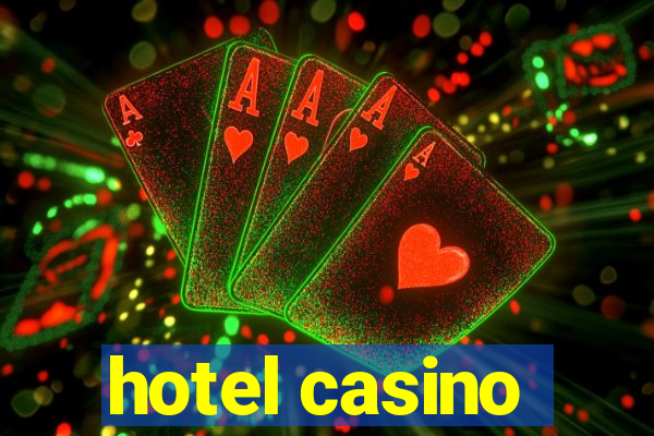 hotel casino