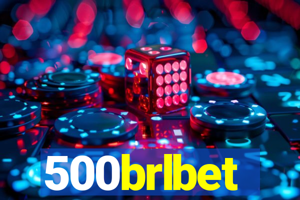 500brlbet