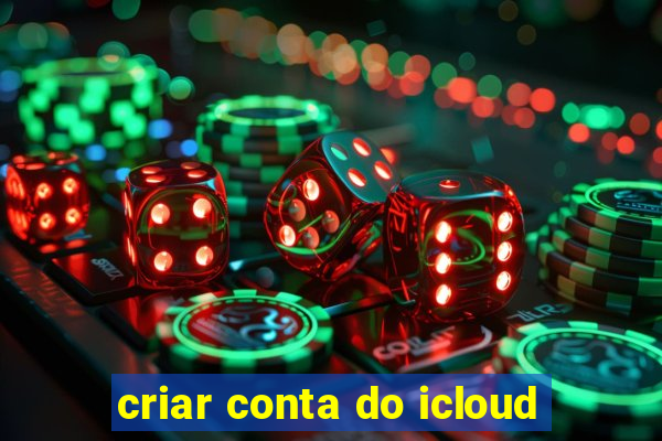 criar conta do icloud