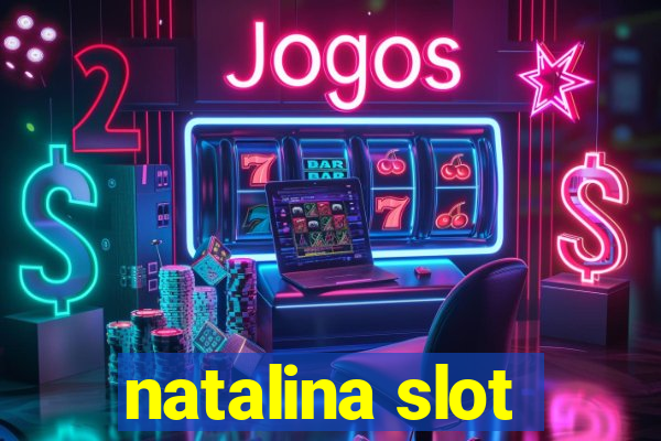 natalina slot