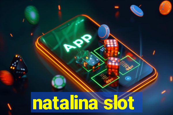 natalina slot